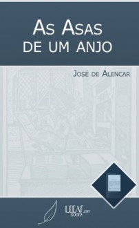 As Asas de um anjo: comédia - José de Alencar