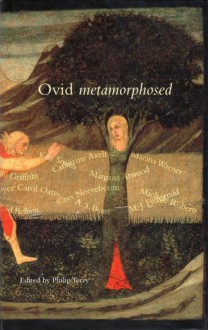 Ovid Metamorphosed - A.S. Byatt, M.J. Fitzgerald, Philip Terry, Margaret Atwood