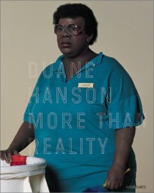 Duane Hanson: More Than Reality - Thomas Buchsteiner, Otto Letze, Keith Hartley, Duane Hanson