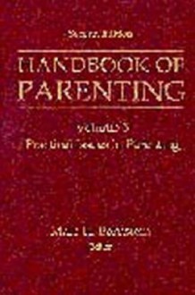 Handbook of Parenting: Volume 5: Practical Issues in Parenting - Bornstein