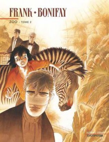 Zoo, Tome 2 - Frank Pé, Philippe Bonifay