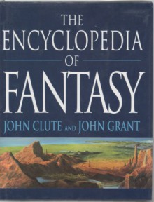 The Encyclopedia of Fantasy - John Clute, John Grant