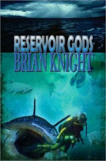 Reservoir Gods - Brian Knight