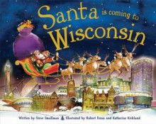 Santa Is Coming to Wisconsin - Steve Smallman, Robert Dunn