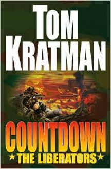 Countdown: The Liberators - Tom Kratman