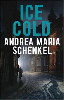 Ice Cold - Andrea Maria Schenkel