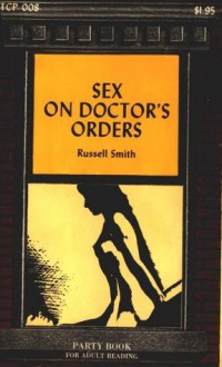 Sex on Doctor's Orders - Russell Smith