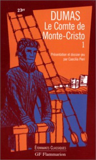 Le Comte De Monte Cristo 1 - Caecilia Pieri, Alexandre Dumas