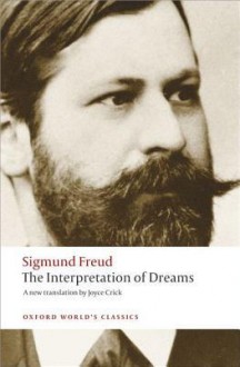 The Interpretation of Dreams (Oxford World's Classics) - Sigmund Freud, Joyce Crick, Ritchie Robertson