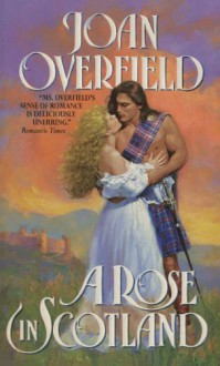 Rose in Scotland - Joan Overfield