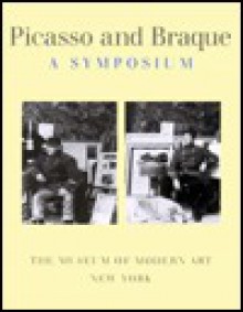 Picasso and Braque, a Symposium - William Stanley Rubin