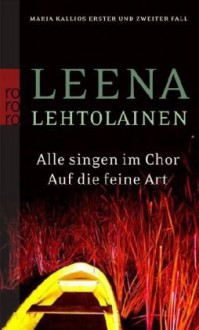 Alle singen im Chor / Auf die feine Art - Leena Lehtolainen