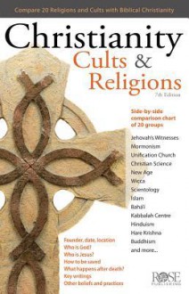 Christianity, Cults, and Religions - Rose Publishing