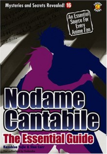 Nodame Cantabile: The Essential Guide (Mysteries and Secrets Revealed!) - Walt Wyman, Kazuhisa Fujie, Sian Carr, Naohiko Sasaki