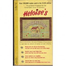 Heloise's Housekeeping Hints - Heloise Bowles Cruse