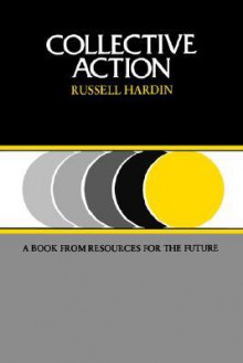 Collective Action - Russell Hardin