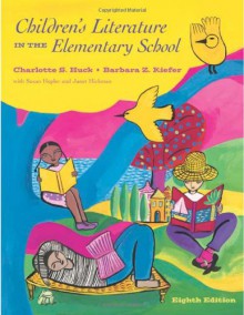 Children's Literature in the Elementary School - Charlotte S. Huck