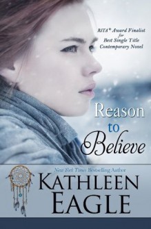 Reason to Believe - Kathleen Eagle