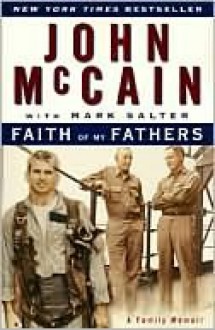 Faith of My Fathers - John McCain, Mark Salter