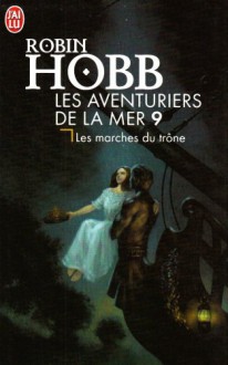 Les marches du trône - Robin Hobb