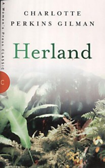 Herland - Charlotte Perkins Gilman