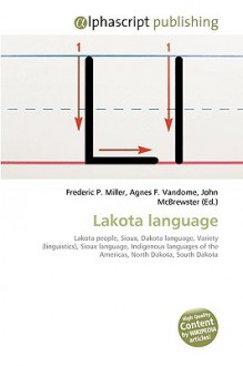 Lakota Language - Agnes F. Vandome, John McBrewster, Sam B Miller II