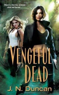 The Vengeful Dead (Jackie Rutledge #2) - J.N. Duncan