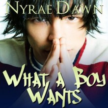 What a Boy Wants - Nyrae Dawn, Maxwell Glick