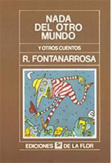 Nada del otro mundo - Roberto Fontanarrosa