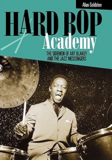 Hard Bop Academy - Alan Goldsher