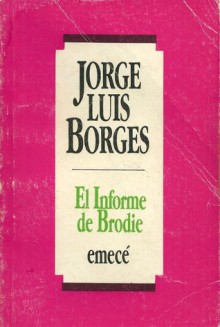 El Informe de Brodie - Jorge Luis Borges