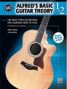 Alfred's Basic Guitar Theory 1 & 2: For a Practical and Thorough Understanding of Music - Morton Manus