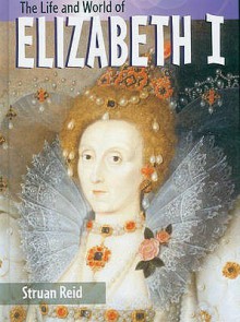 Elizabeth I (The Life & World Of) - Heinemann