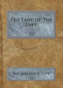 The Lady Of The Lake - Walter Scott