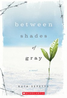 Between Shades of Gray - Ruta Sepetys