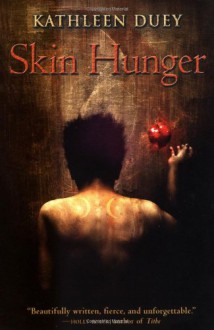 Skin Hunger - Kathleen Duey