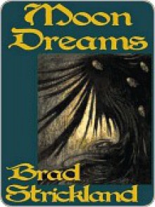 Moon Dreams (Jeremy Moon Trilogy) - Brad Strickland