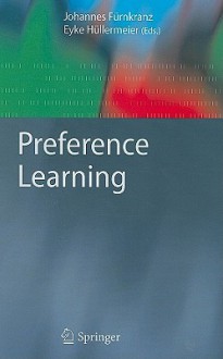 Preference Learning - Johannes Fürnkranz, Eyke Hüllermeier