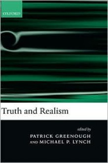 Truth and Realism - Patrick Greenough, Michael P. Lynch