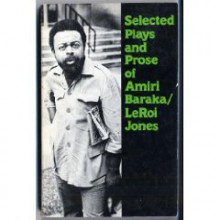 Selected Plays and Prose - Amiri Baraka