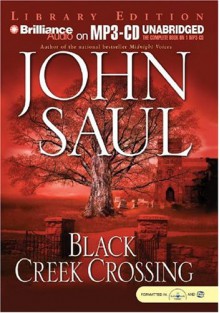 Black Creek Crossing - John Saul, Dick Hill