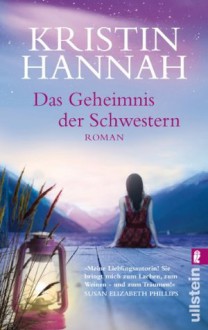 Das Geheimnis der Schwestern (German Edition) - Kristin Hannah, Marie Rahn