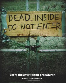 Dead Inside: Do Not Enter: Notes from the Zombie Apocalypse - Lost Zombies, Adrian Chappell