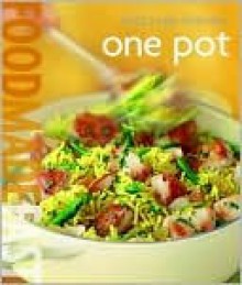 One Pot (Williams-Sonoma Food Made Fast Series) - Carolynn Carreno, Chuck Williams, Jeff Tucker, Kevin Hossler