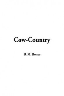 Cow-Country - B.M. Bower