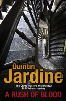 A Rush of Blood - Quintin Jardine