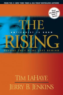 The Rising: Antichrist is Born - Tim LaHaye, Jerry B. Jenkins