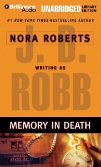 Memory in Death (In Death, #22) - J.D. Robb