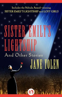 Sister Emily's Lightship and Other Stories - Jane Yolen