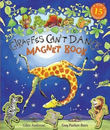 Giraffes Can't Dance Magnet Book - Giles Andreae, Guy Parker-Rees